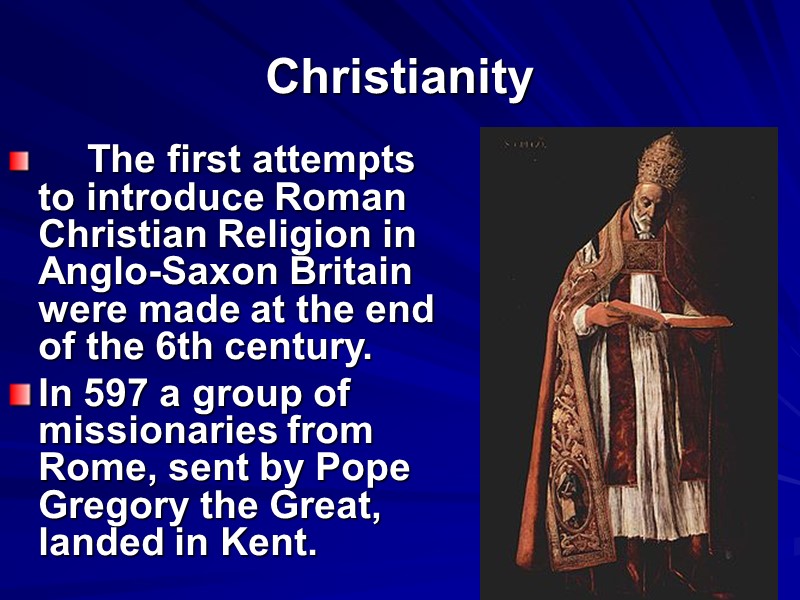 Christianity      The first attempts to introduce Roman Christian Religion